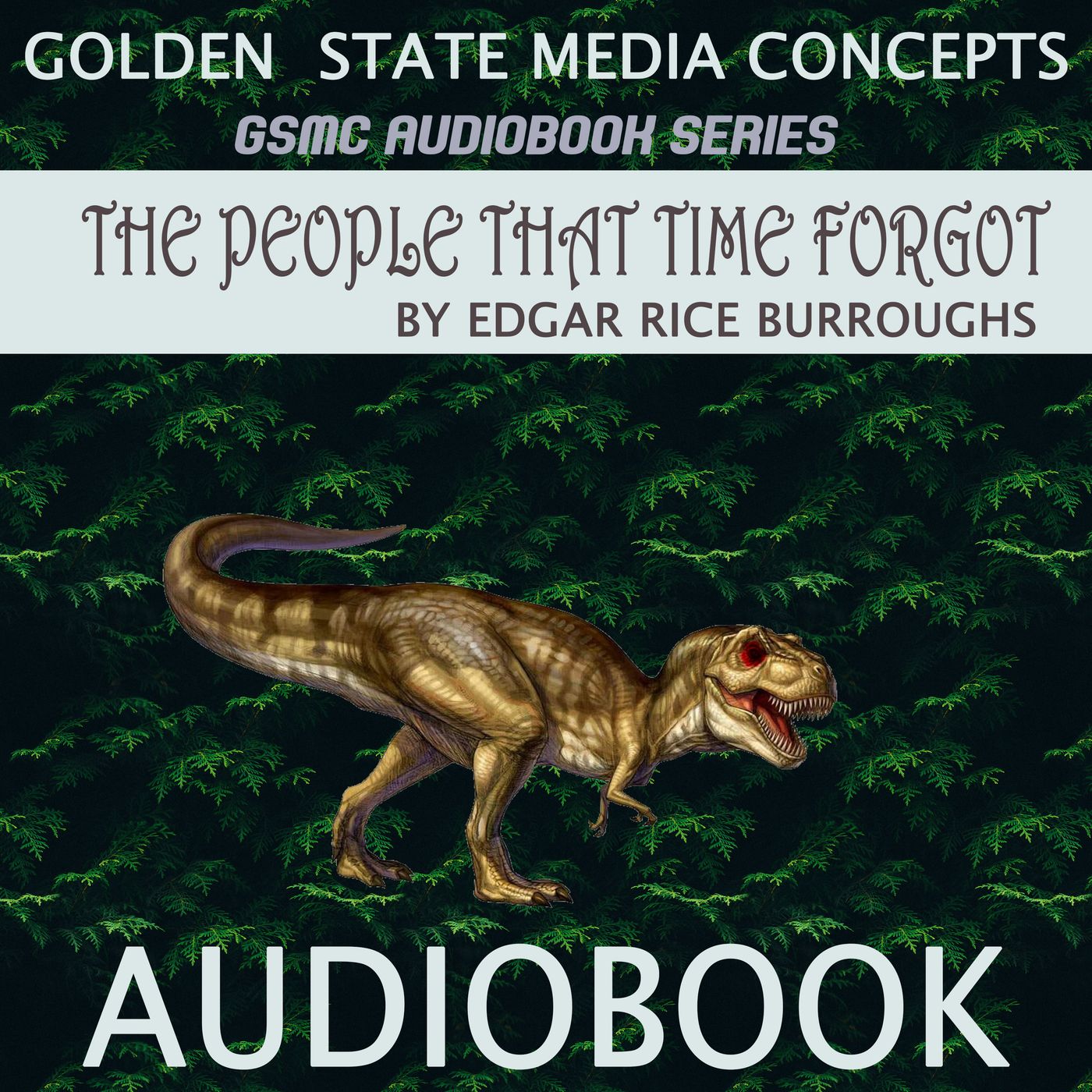 GSMC Audiobook Series: The People That Time Forgot by Edgar Rice Burroughs