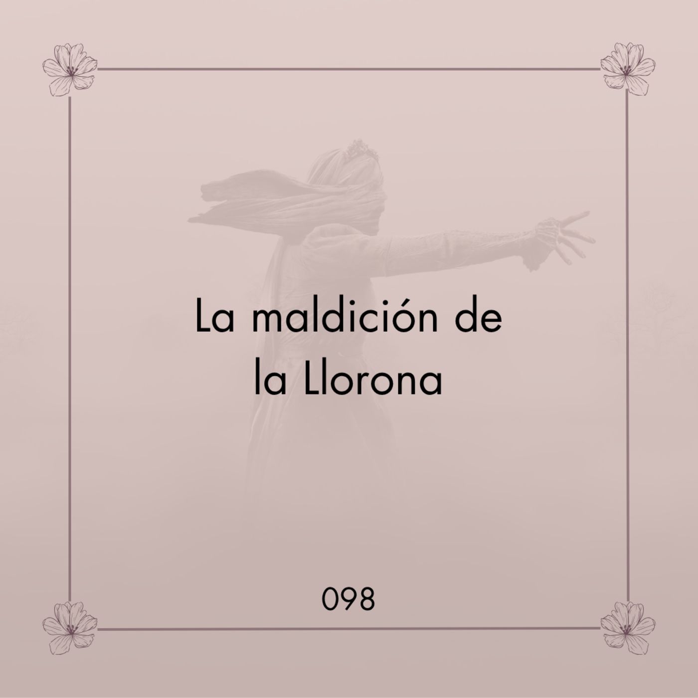 098. La maldición de la Llorona | ¿Vale la pena? 098. La maldición de la Llorona | ¿Vale la pena?