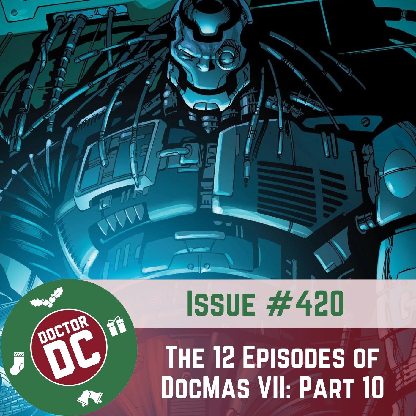 Issue #420 - "The 12 Episodes of DocMas VII: Part 10" episode artwork