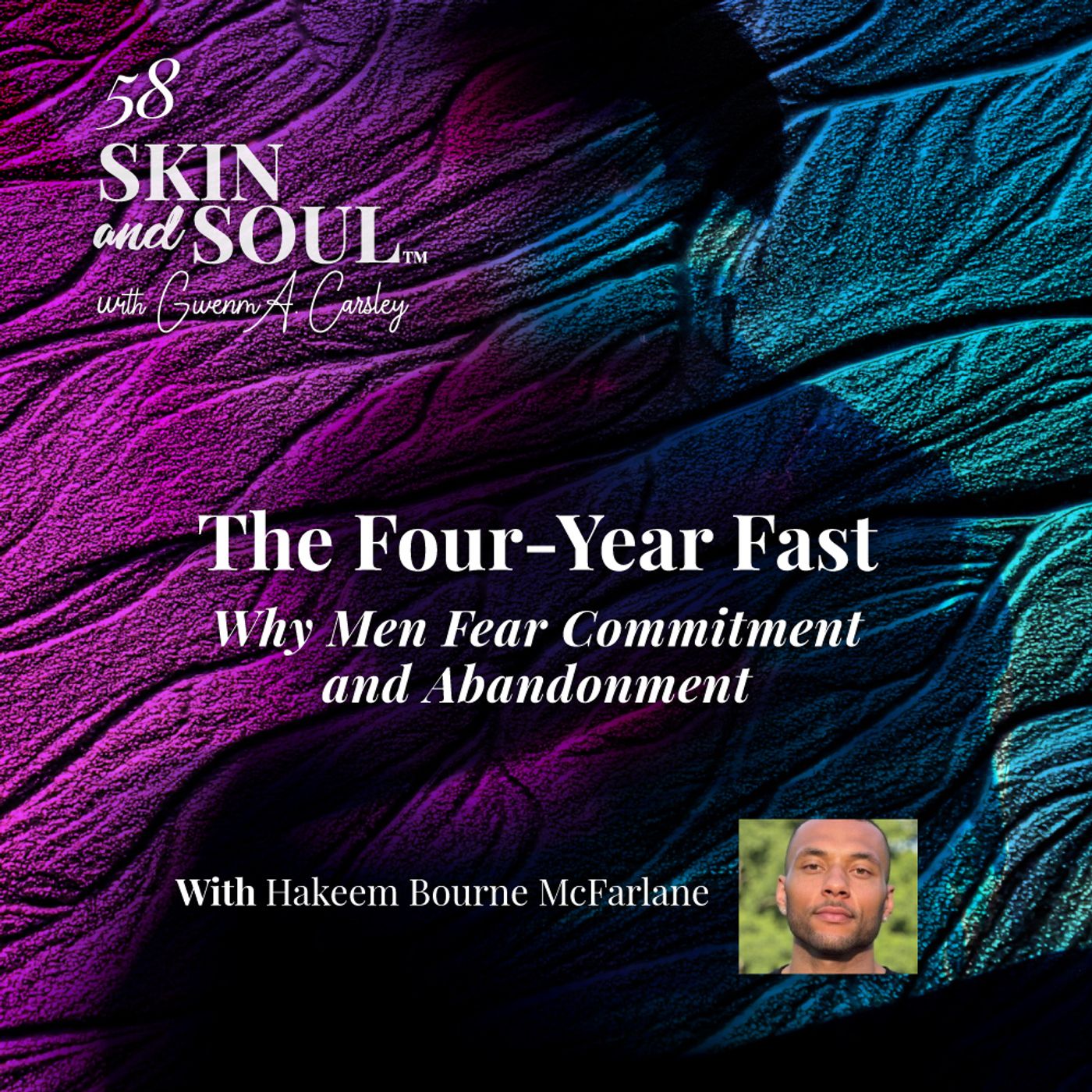 The Four-Year Fast : Why Men Fear Commitment and Abandonment