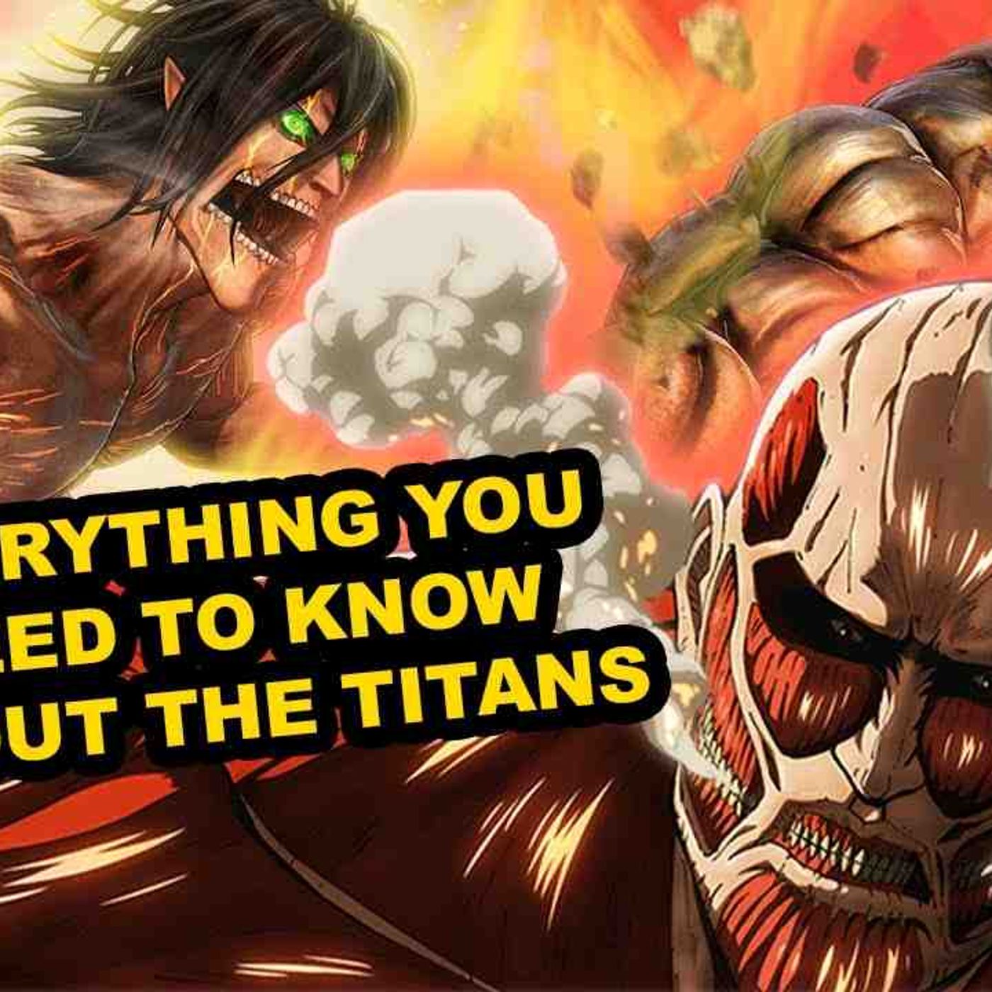 Titans Explained (Attack On Titan)(MP3_160K) episode artwork