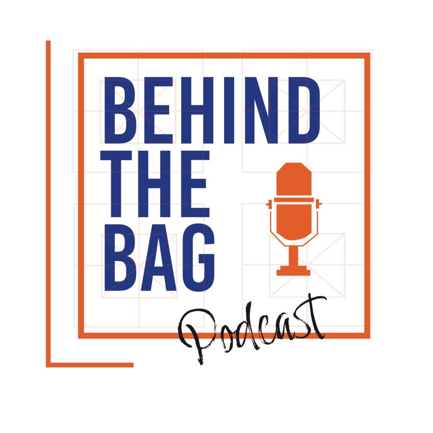 THE BEHIND THE BAG PODCAST podcast artwork