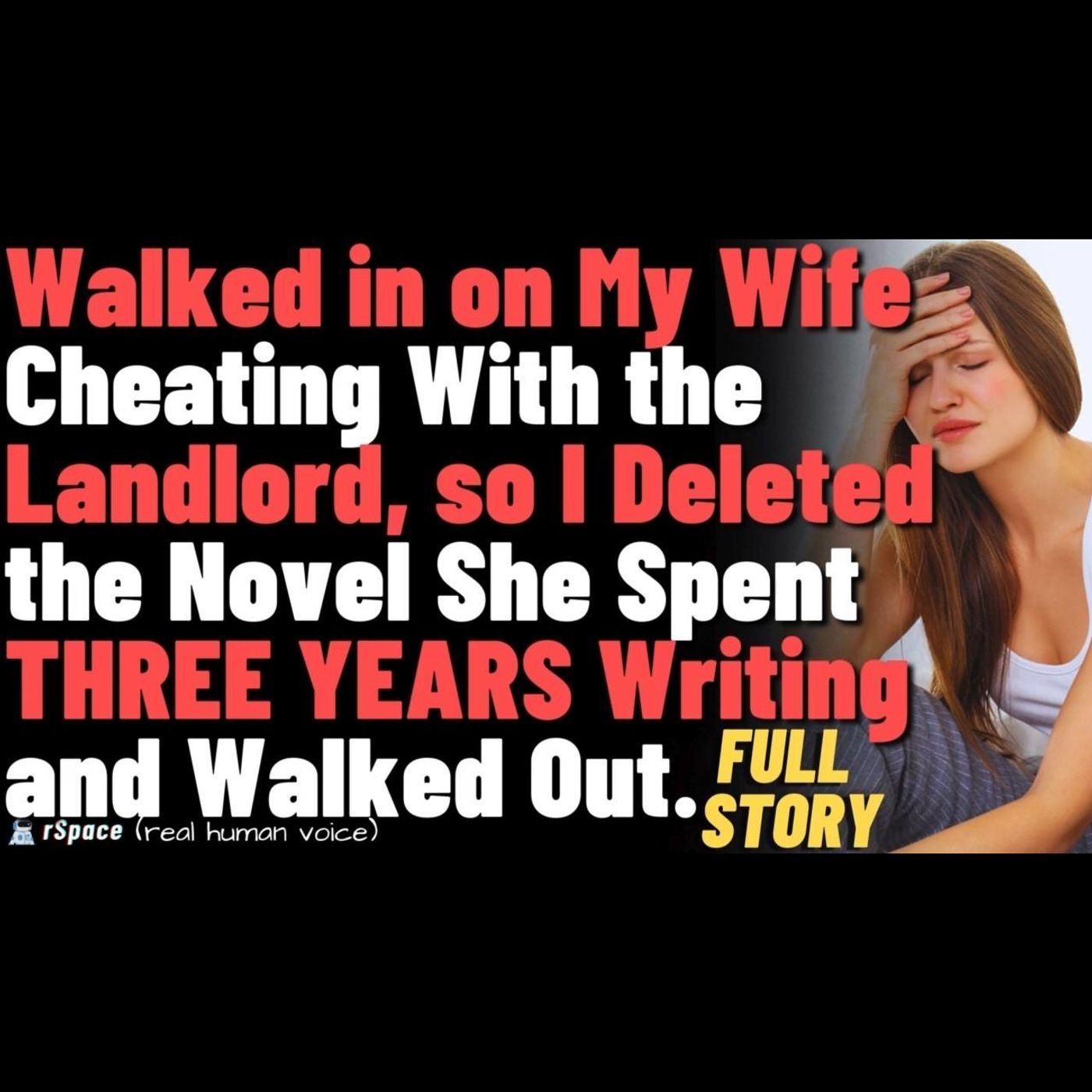 Deleted my cheating wife's life’s work after catching her in the act episode artwork