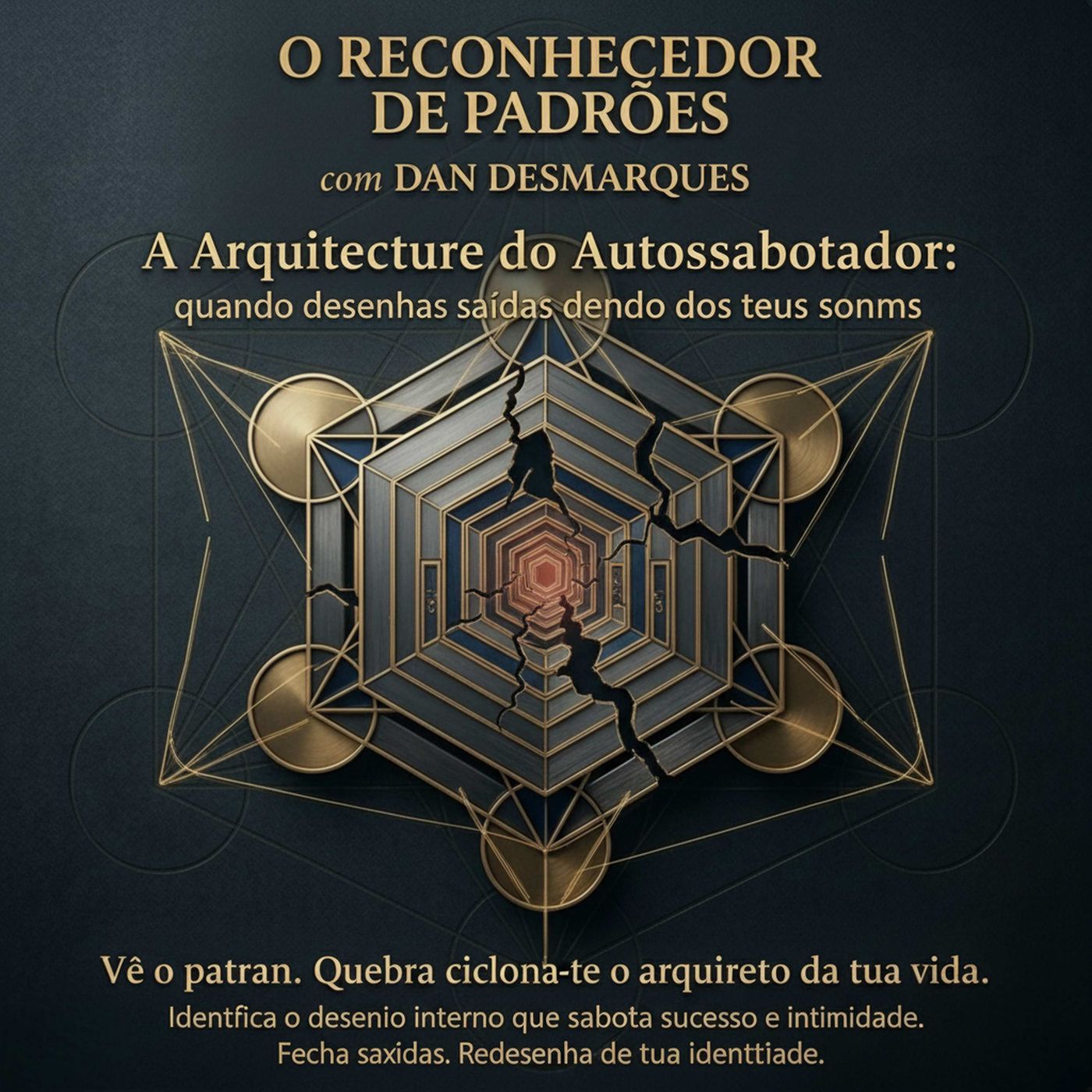 A Arquitetura do Autossabotador: quando desenhas saídas dentro dos teus sonhos episode artwork