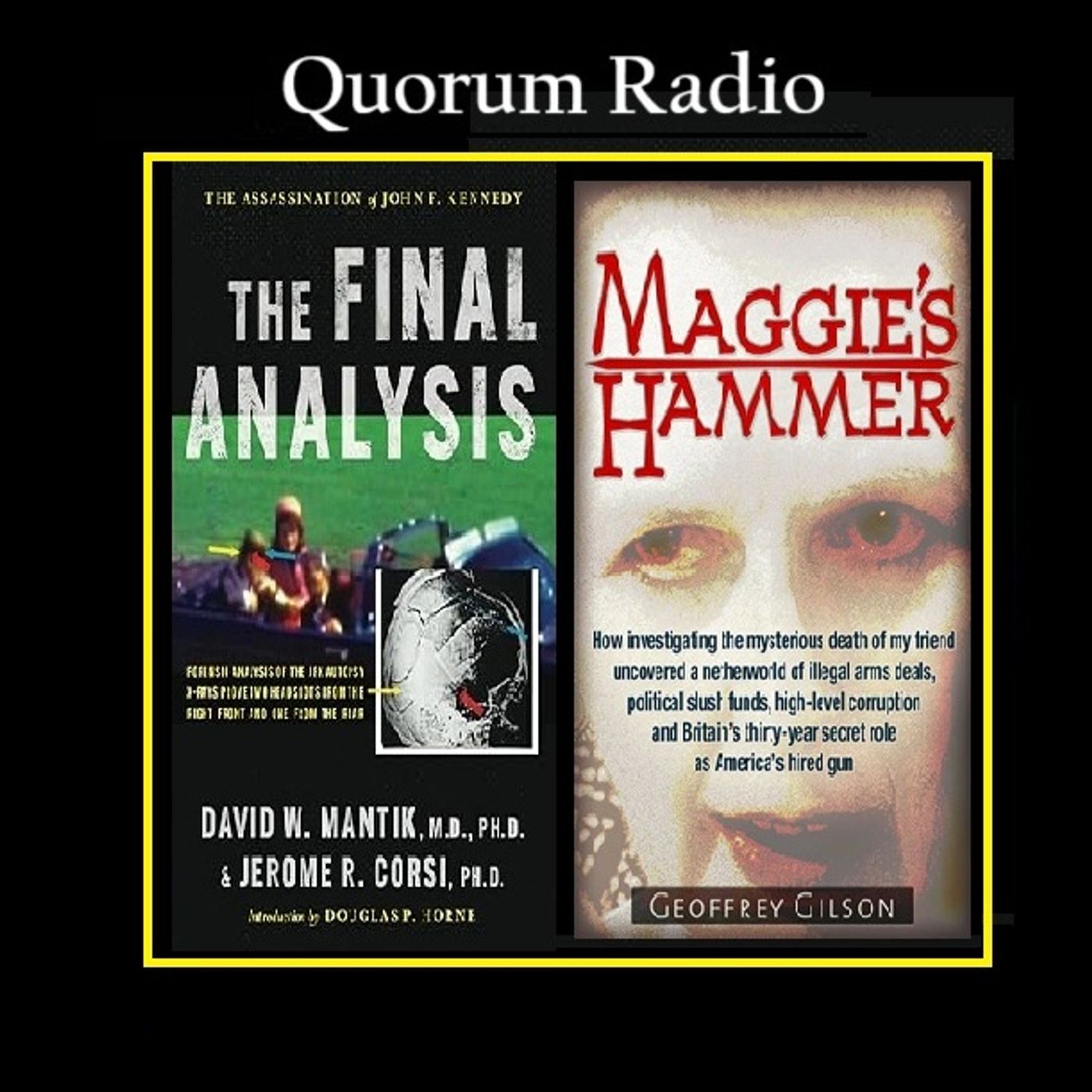 Quorum Radio Geoff Gilson Talks Margaret Thatcher & David Mantik - Was Oswald Meeting His Handler after 1 PM?