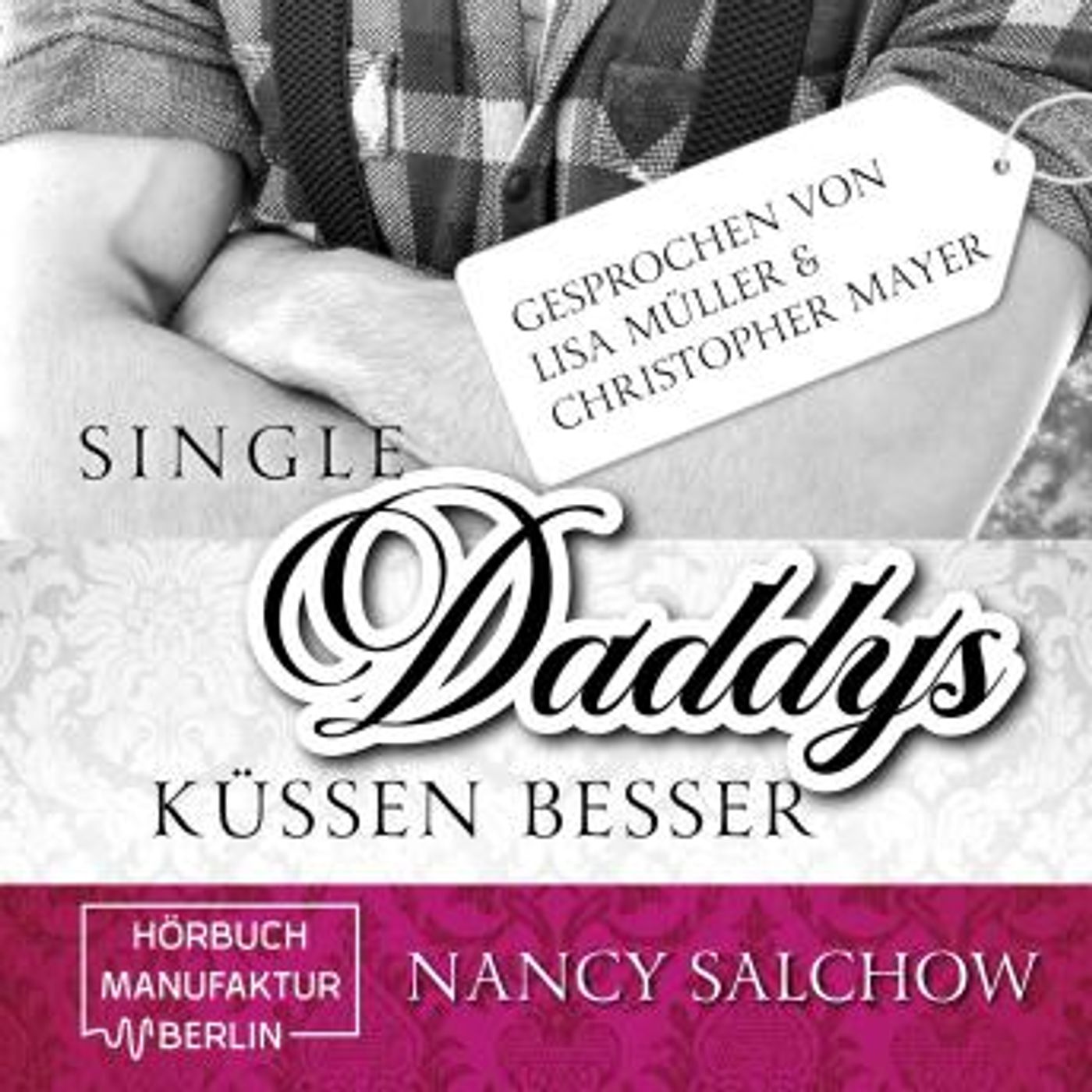 [German] - Single-Daddys küssen besser (ungekürzt) by Nancy Salchow episode artwork