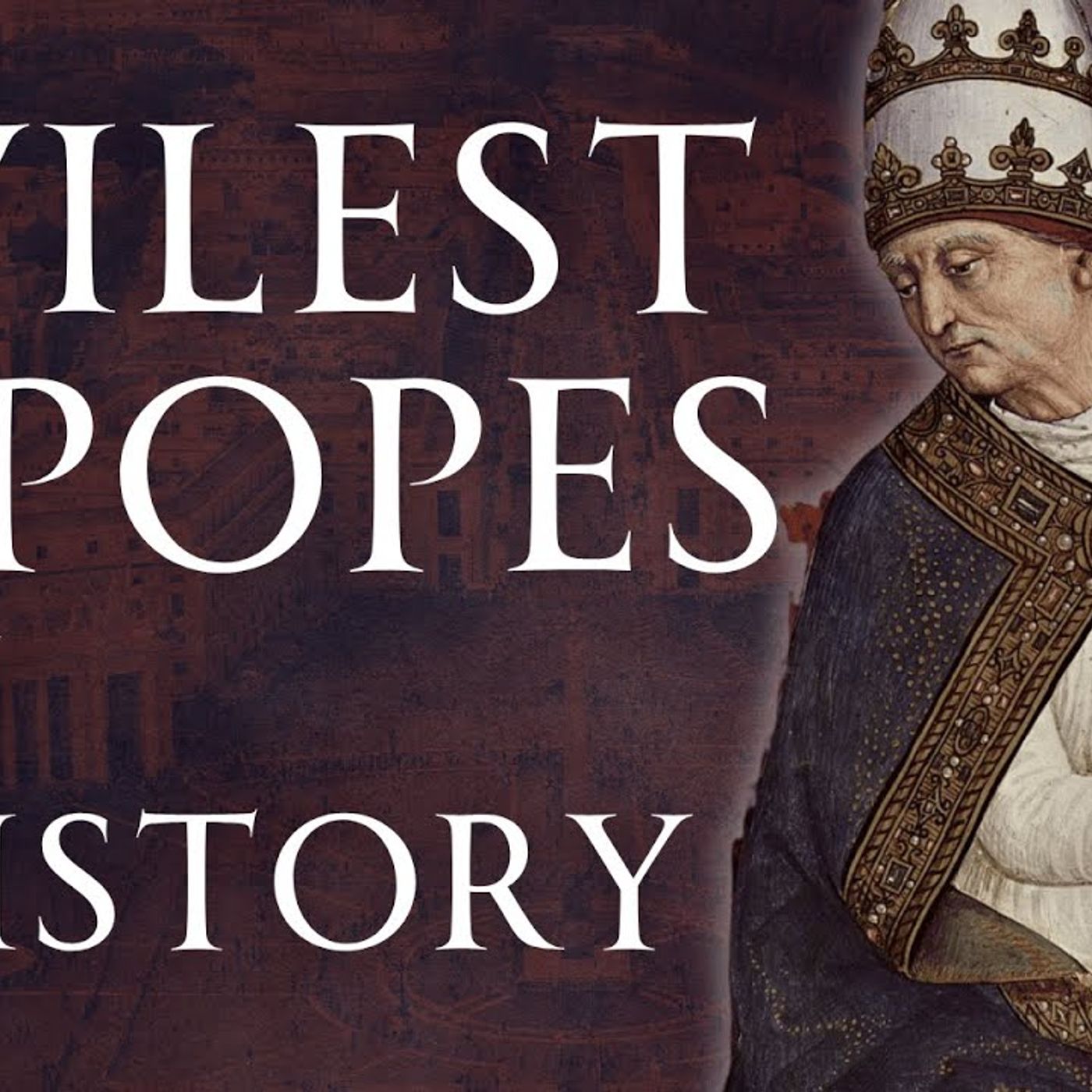 The Evilest Popes Who Ever Ruled Part 1 Human Voiced episode artwork
