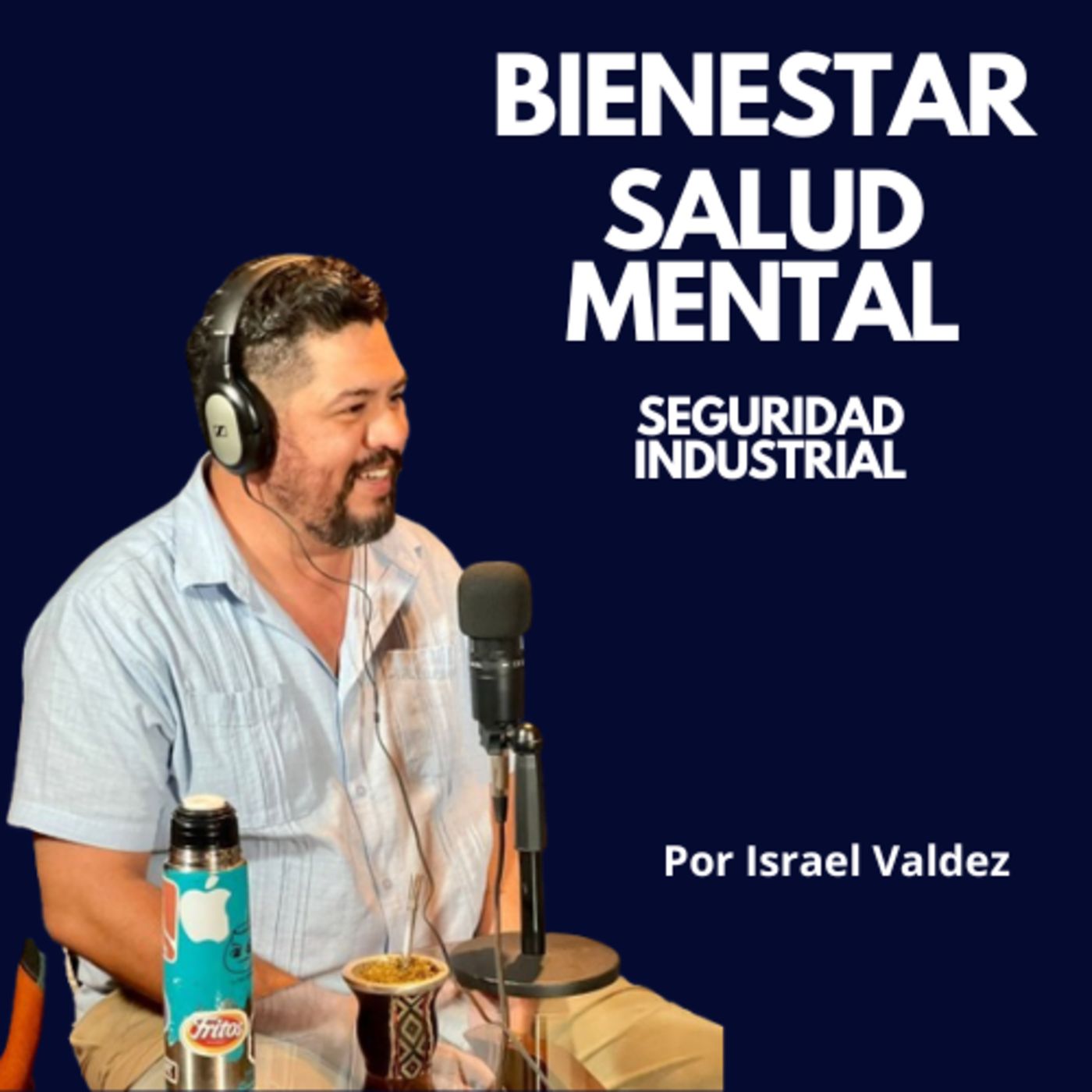 Israel Valdez Podcast | Seguridad Industrial, Bomberos, Protección Civil, Gestión de Riesgos