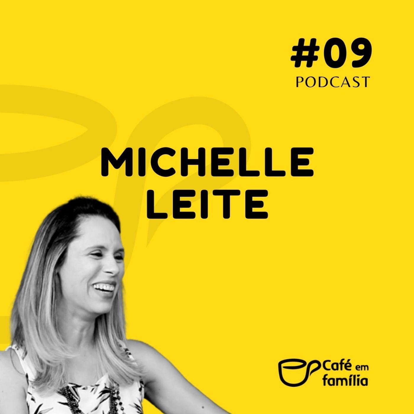 Michelle Leite - Café em Família #09