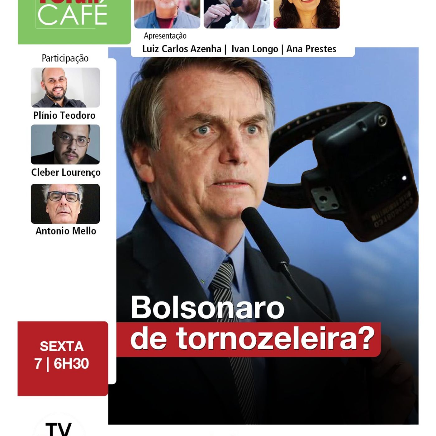 Deputados pedem à PGR que Bolsonaro use tornozeleira para evitar fuga | Fórum Café | 07.03.25