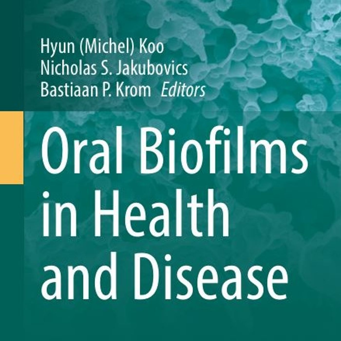 Oral Biofilms in Health and Disease