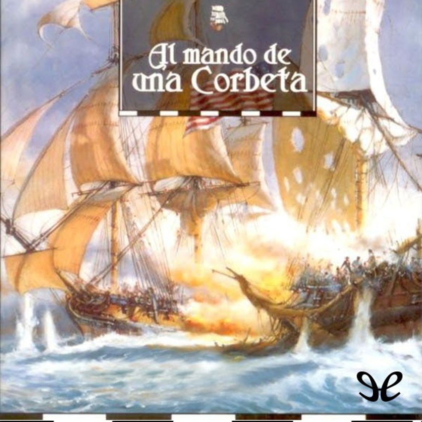 (Resumen) Al mando de una corbeta - Alexander Kent