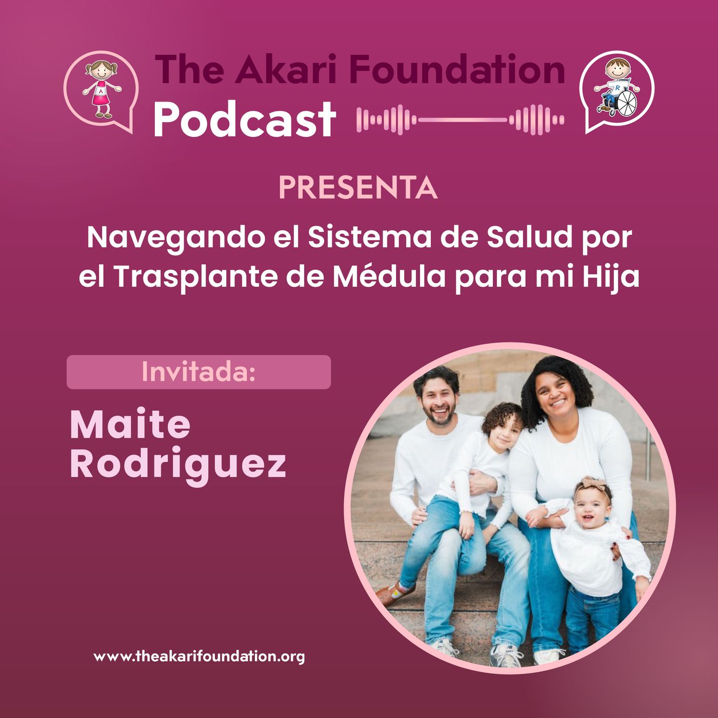 Ep. 37 - Navegando en el Sistema de Salud por el Trasplante de Médula para mi Hija