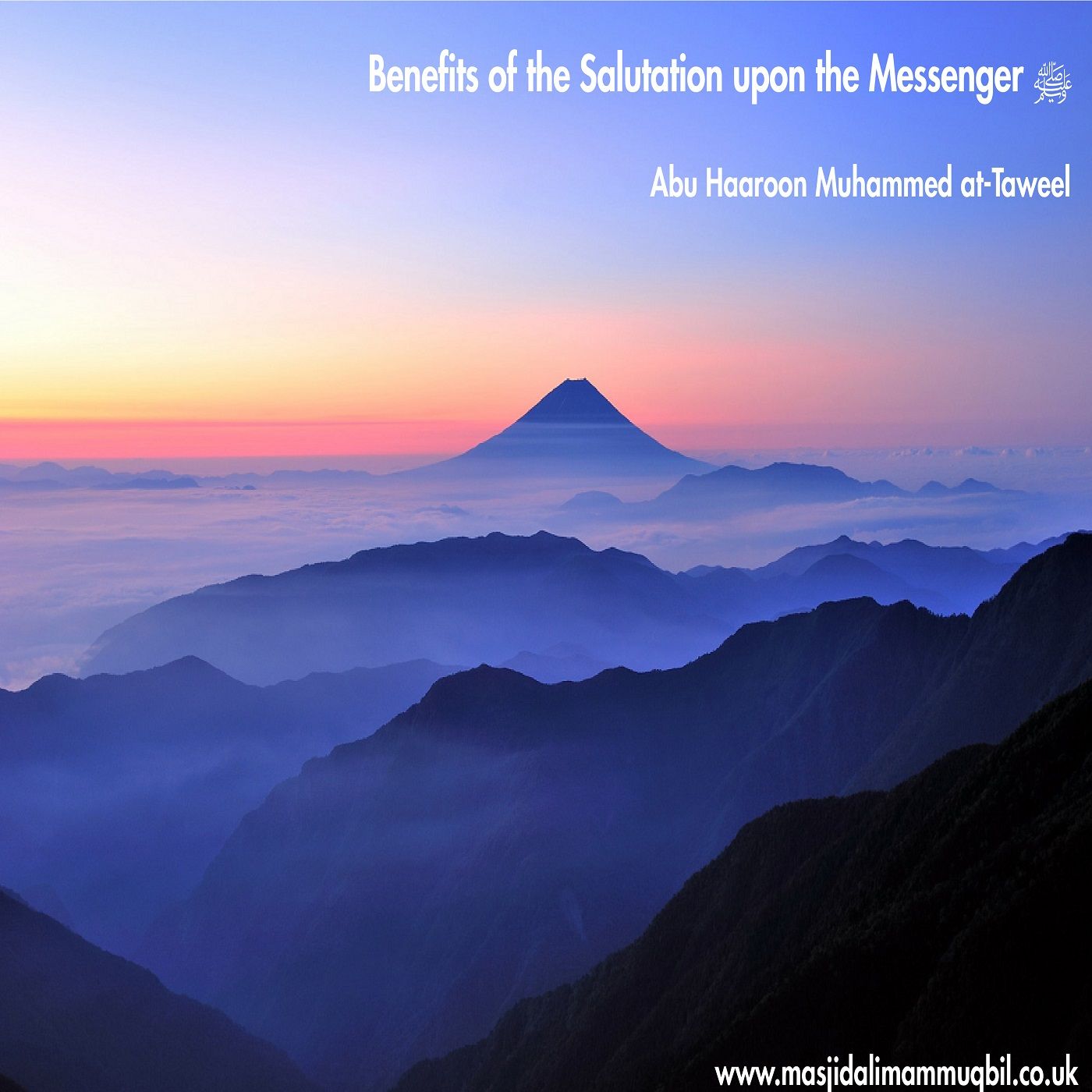 Benefits of the Salutation upon the Messenger ﷺ | Abu Haaroon Muhammed at-Taweel episode artwork