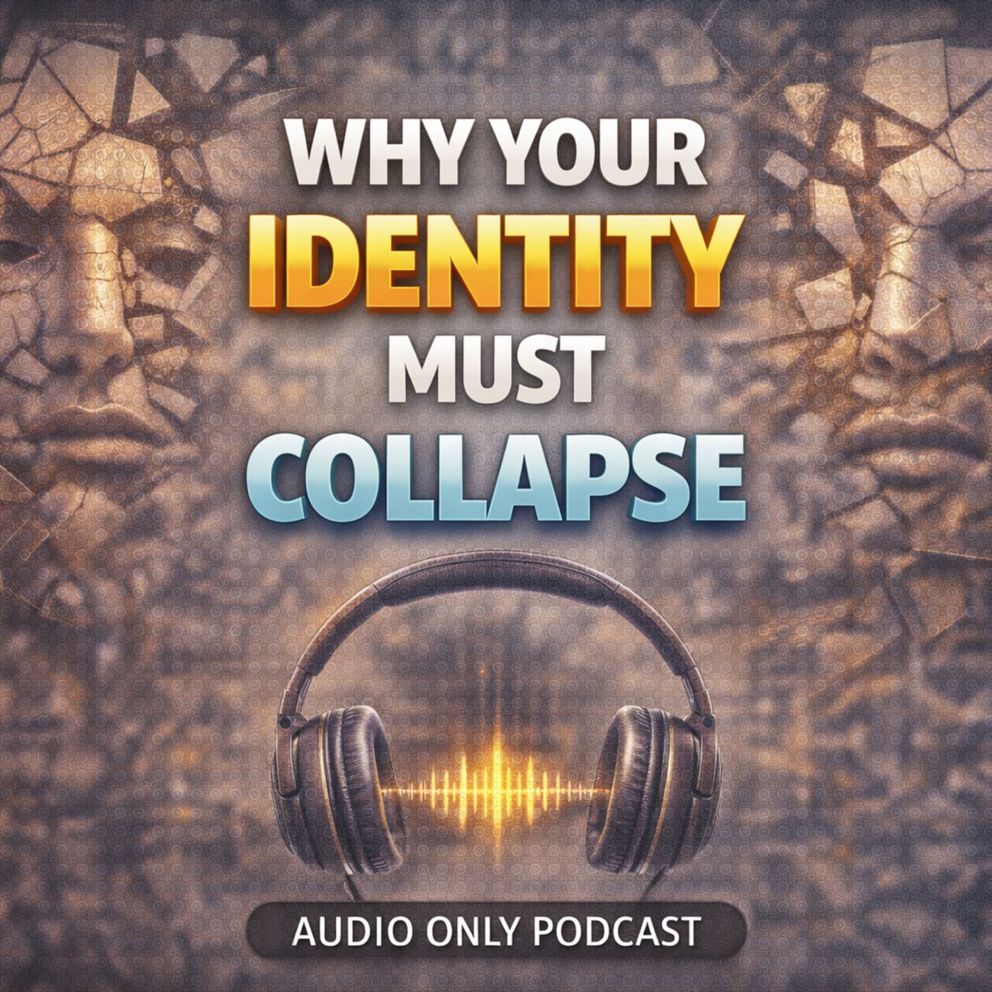 Why Your Identity Must Collapse episode artwork