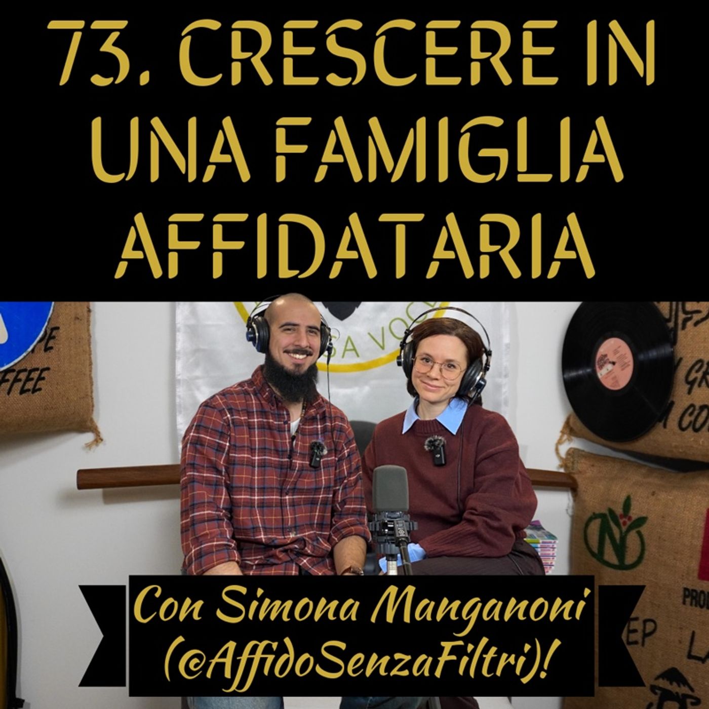 73 Crescere in una famiglia affidataria con Simona Manganoni (@affidosenzafiltri) 73 Crescere in una famiglia affidataria con Simona Manganoni (@affidosenzafiltri)