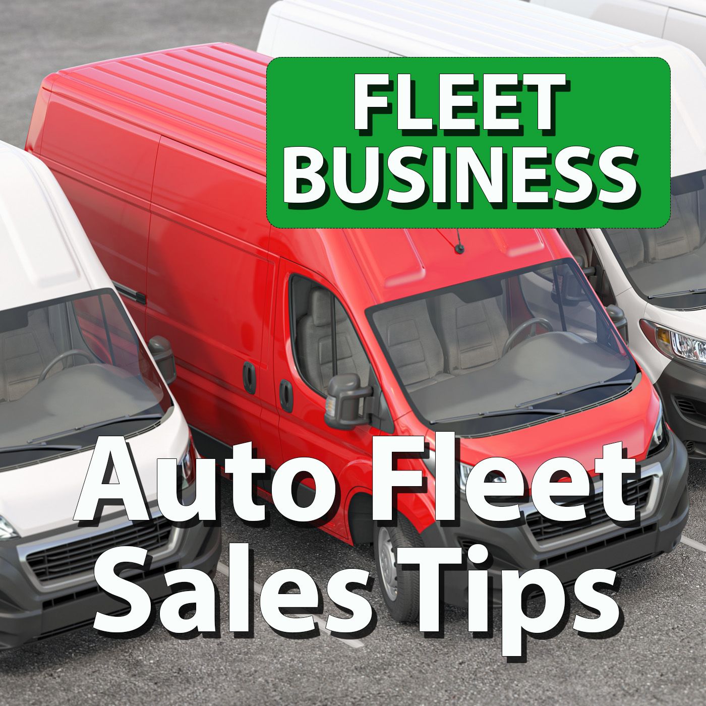 Selling Cars to Fleet and Government: Top Tips for Success episode artwork