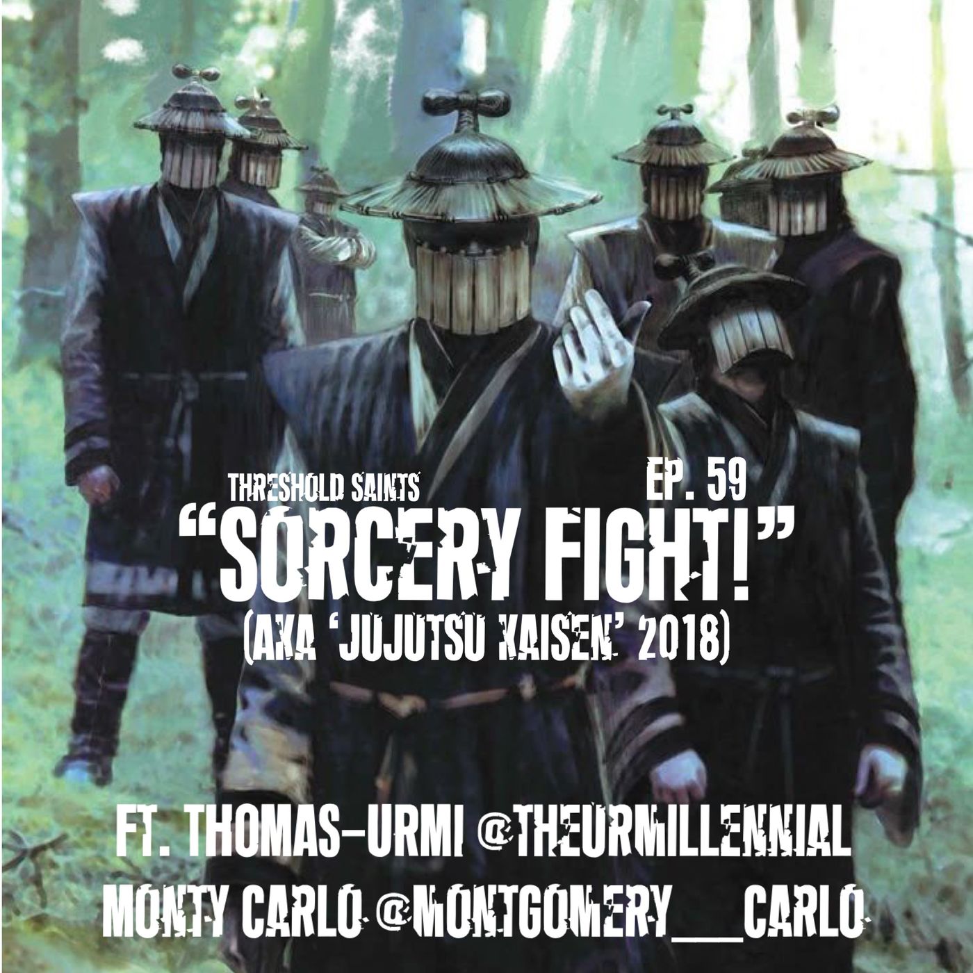 "Sorcery Fight" (JJK) Ft. Thomas-URMI @TheURMillennial & Montgomery Carlo @Monty___Carlo Ep. 59