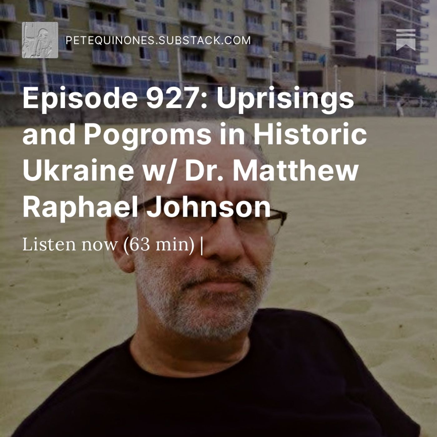 Episode 927: Uprisings and Pogroms in Historic Ukraine w/ Dr. Matthew Raphael Johnson