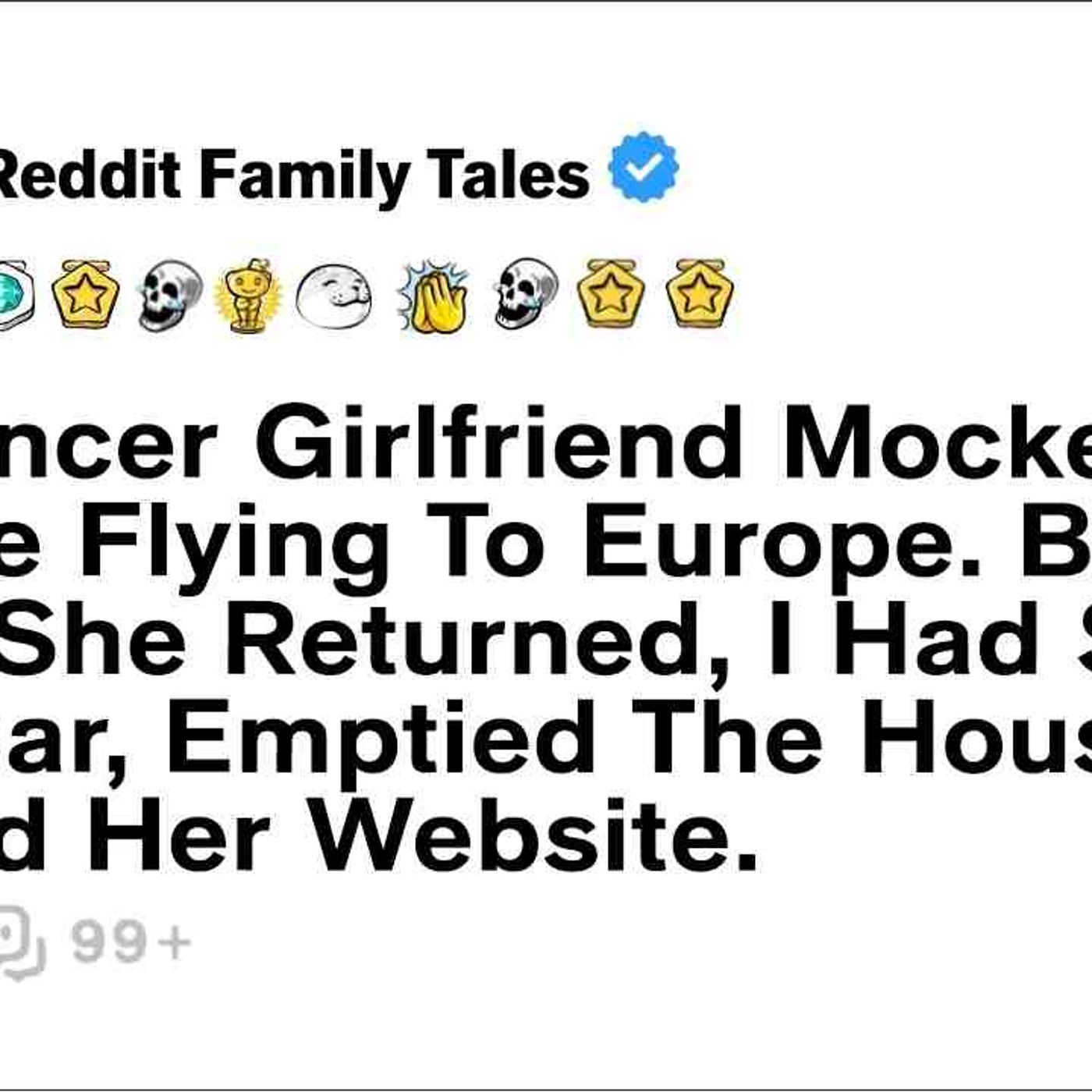 Influencer Girlfriend Mocked Me Before Flying To Europe. By The Time She... - Reddit Family Tales episode artwork
