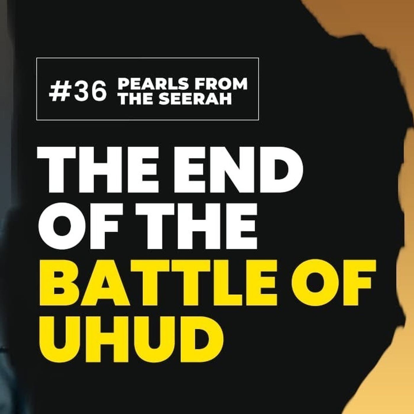 36 - The End of the Battle of Uhud