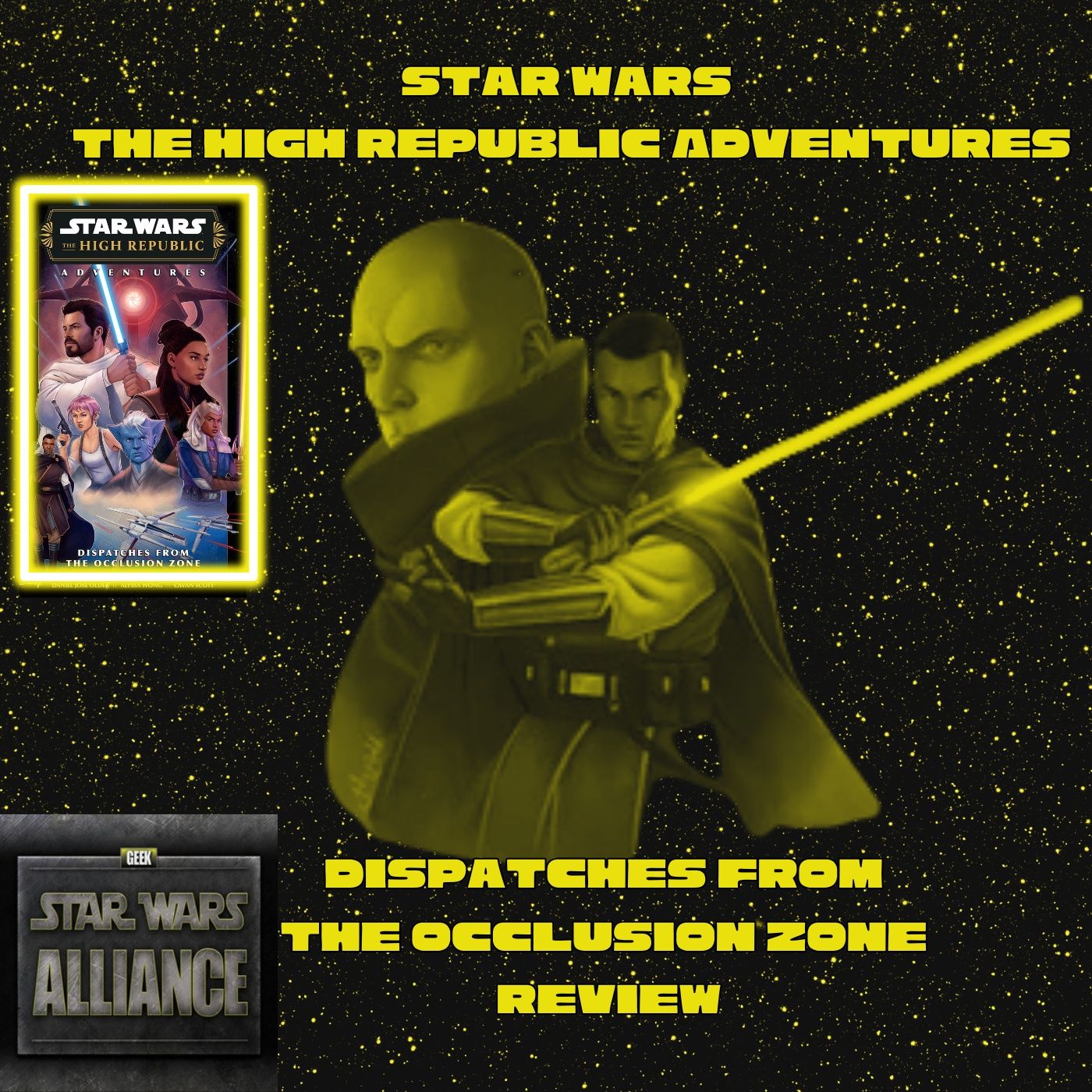 Star Wars Alliance The High Republic Adventures Phase III Dispatches from the Occlusion Zone Review CXXXXXIV