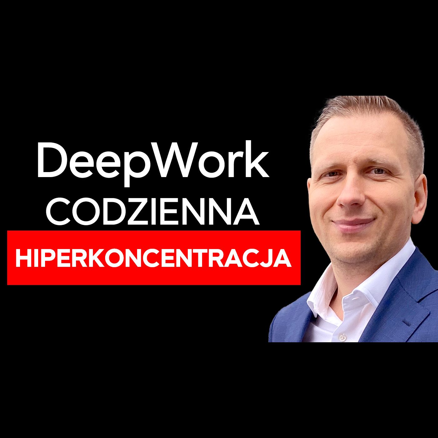 Zmień swoje życie w 6 miesięcy! Moja rutyna głębokiej pracy (DeepWork) [Biznes 2.0]