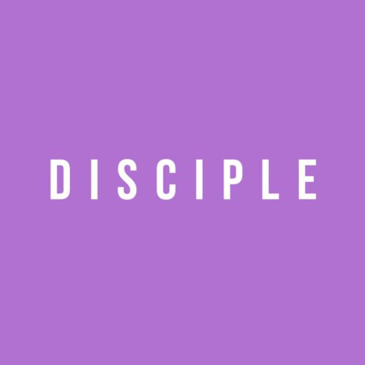 What is a Disciple? Pt 2