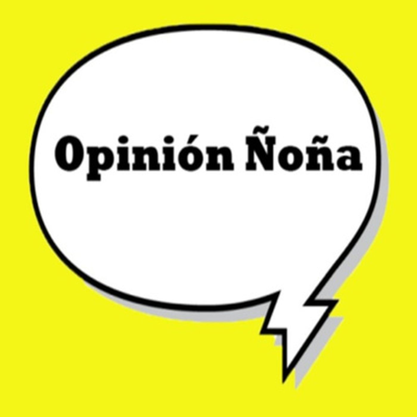 Opinión Ñoña Podcast