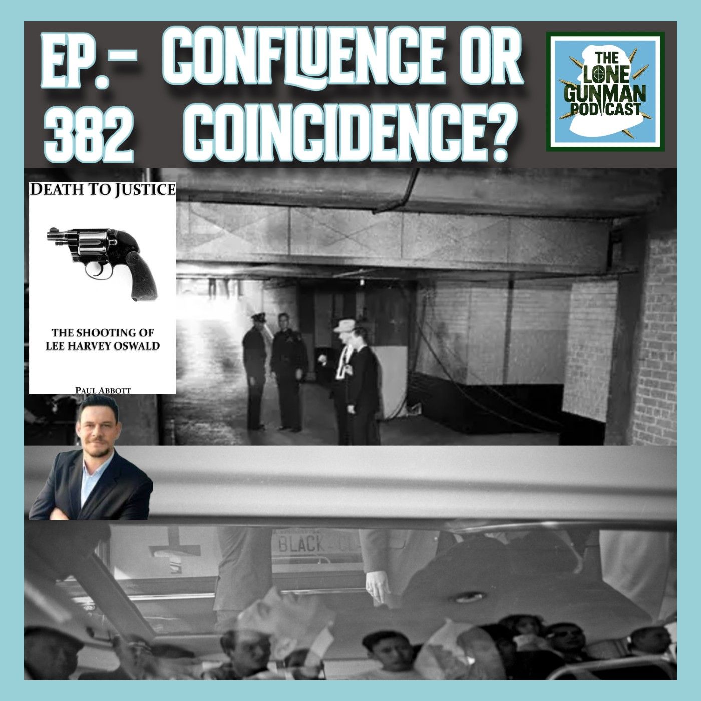 JFK ASSASSINATION - Ep. 382 - Confluence Or Coincidence?