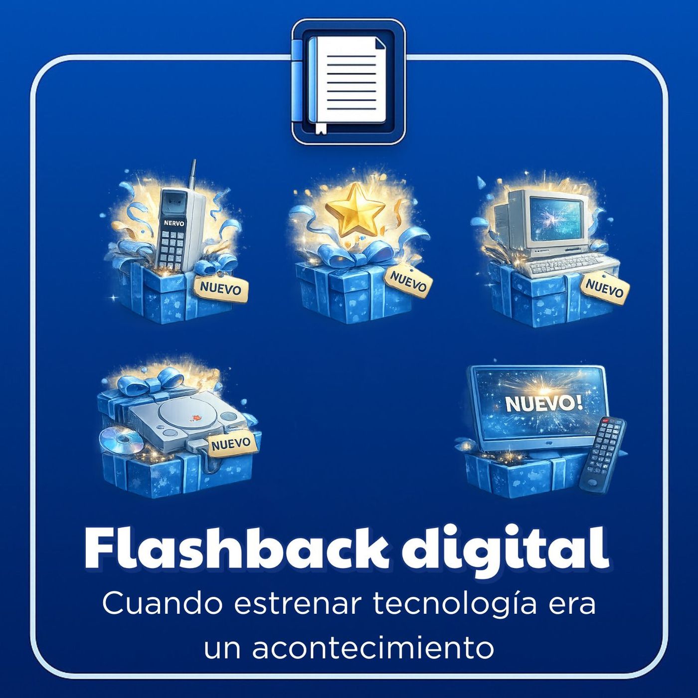 Flasback digital. Cuando estrenar tecnología era un acontecimiento