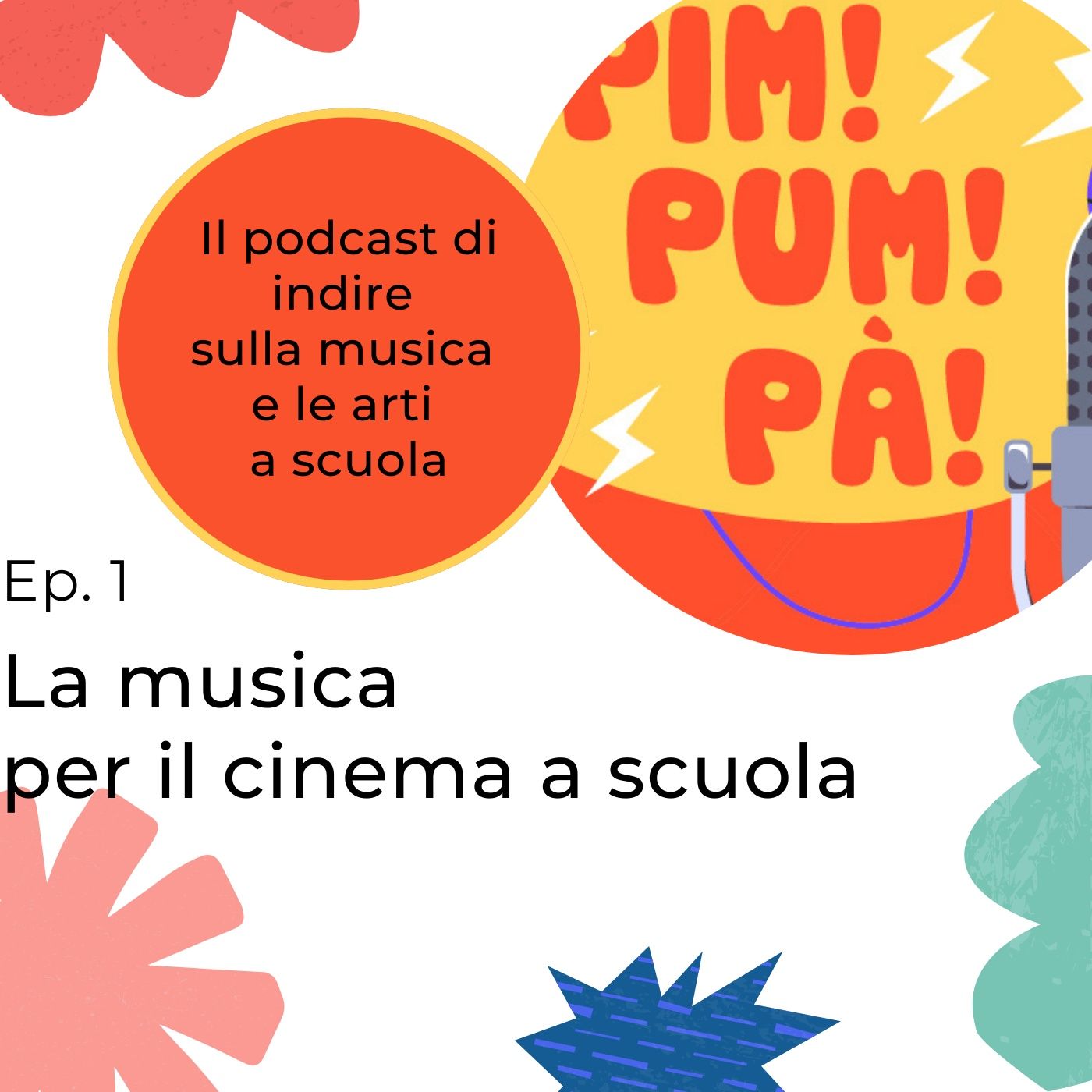 Pim Pum pà - Il podcast di INDIRE sulla musica e le arti a scuola