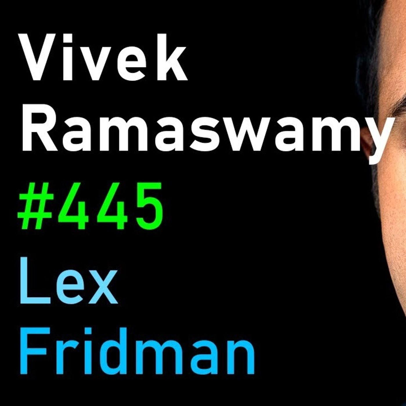 Vivek Ramaswamy_ Trump_ Conservatism_ Nationalism_ Immigration_ and War _ Lex Fridman Podcast _445 episode artwork