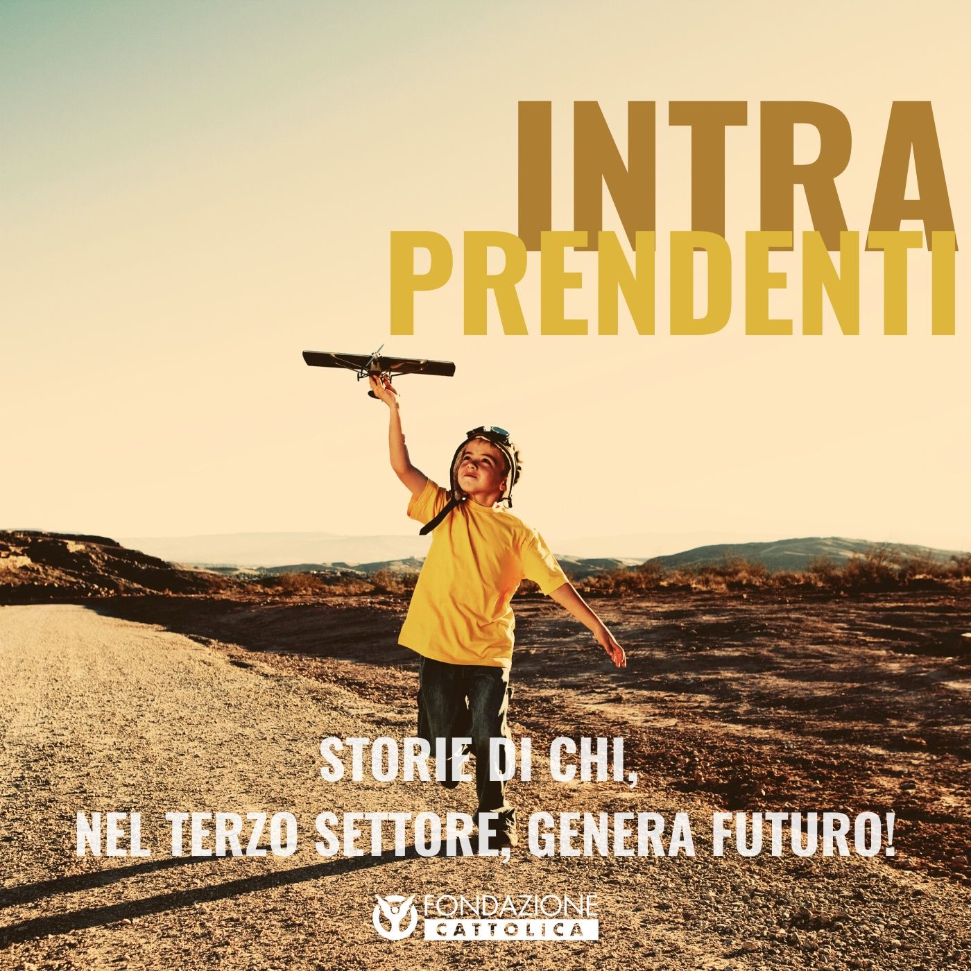 INTRAPRENDENTI. Storie di chi, nel Terzo Settore, genera futuro!