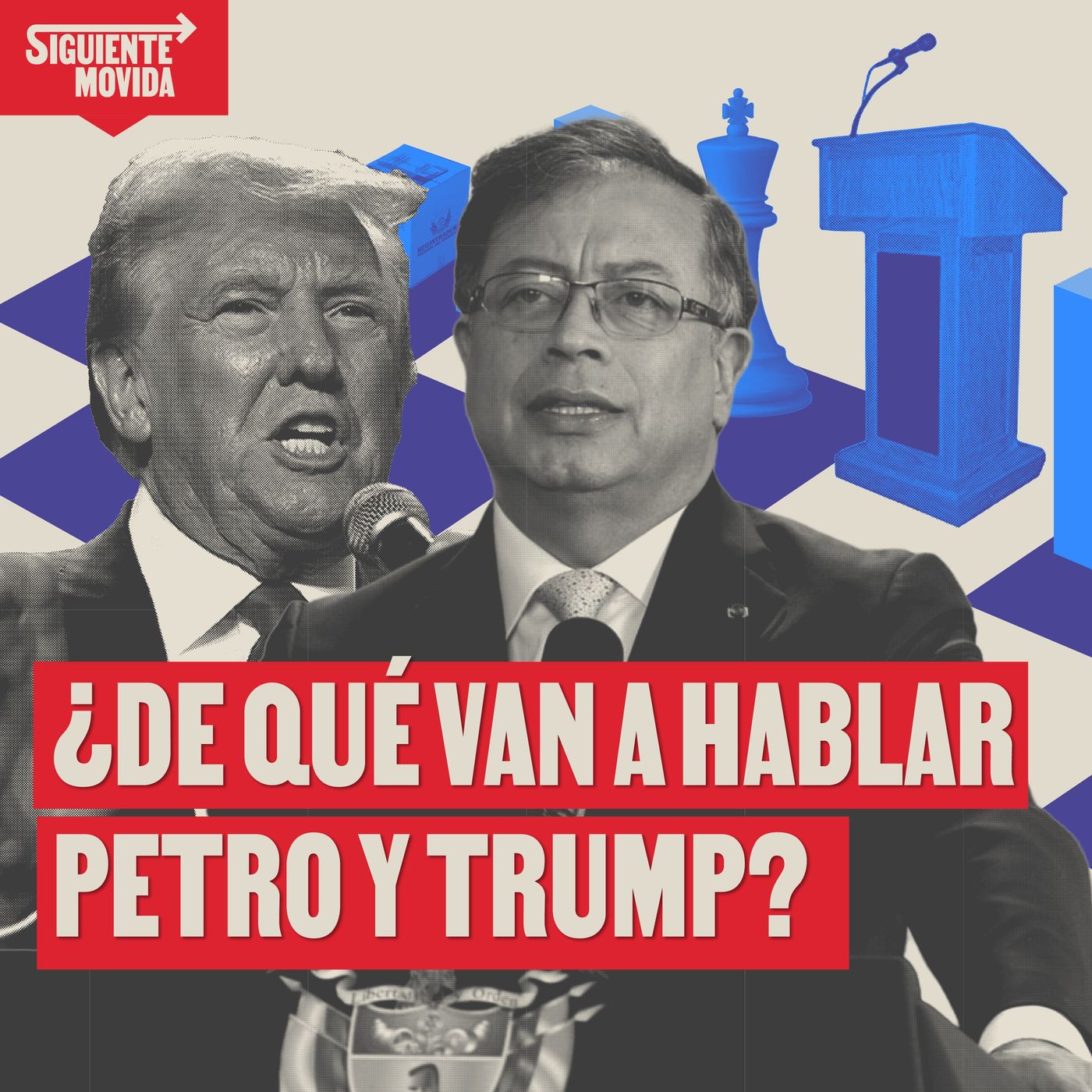 ¿De qué van a hablar Petro y Trump? - La Siguiente Movida episode artwork