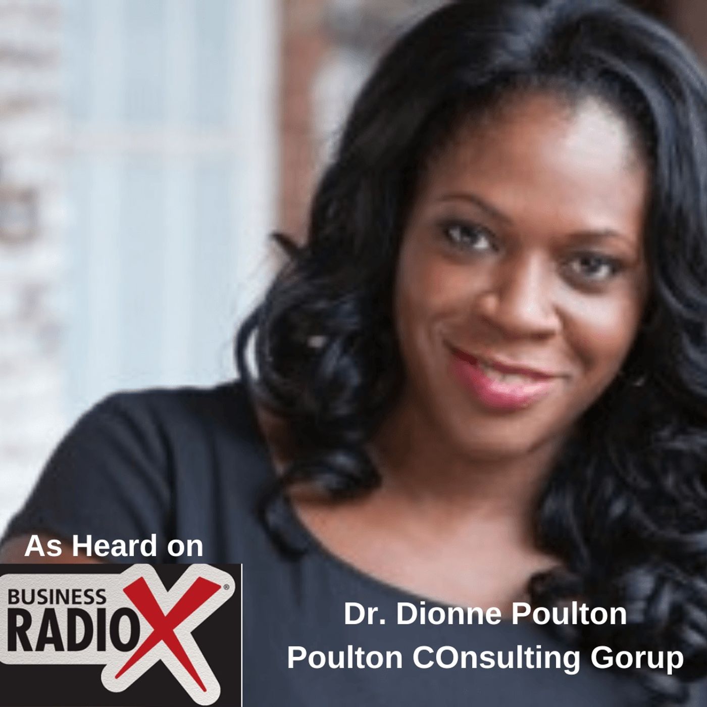 Race, Diversity, and Business, with Dr. Dionne Wright Poulton, Care New England and Poulton Consulting Group episode artwork