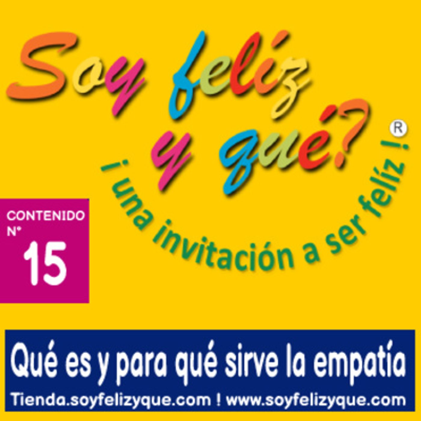 Soyfelizyqué, una invitación a ser feliz ® - #sfyq