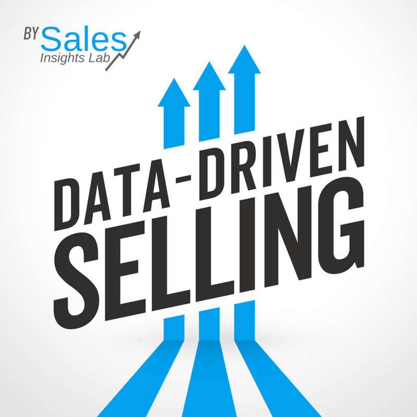 Data-Driven Selling By Sales Insights Lab