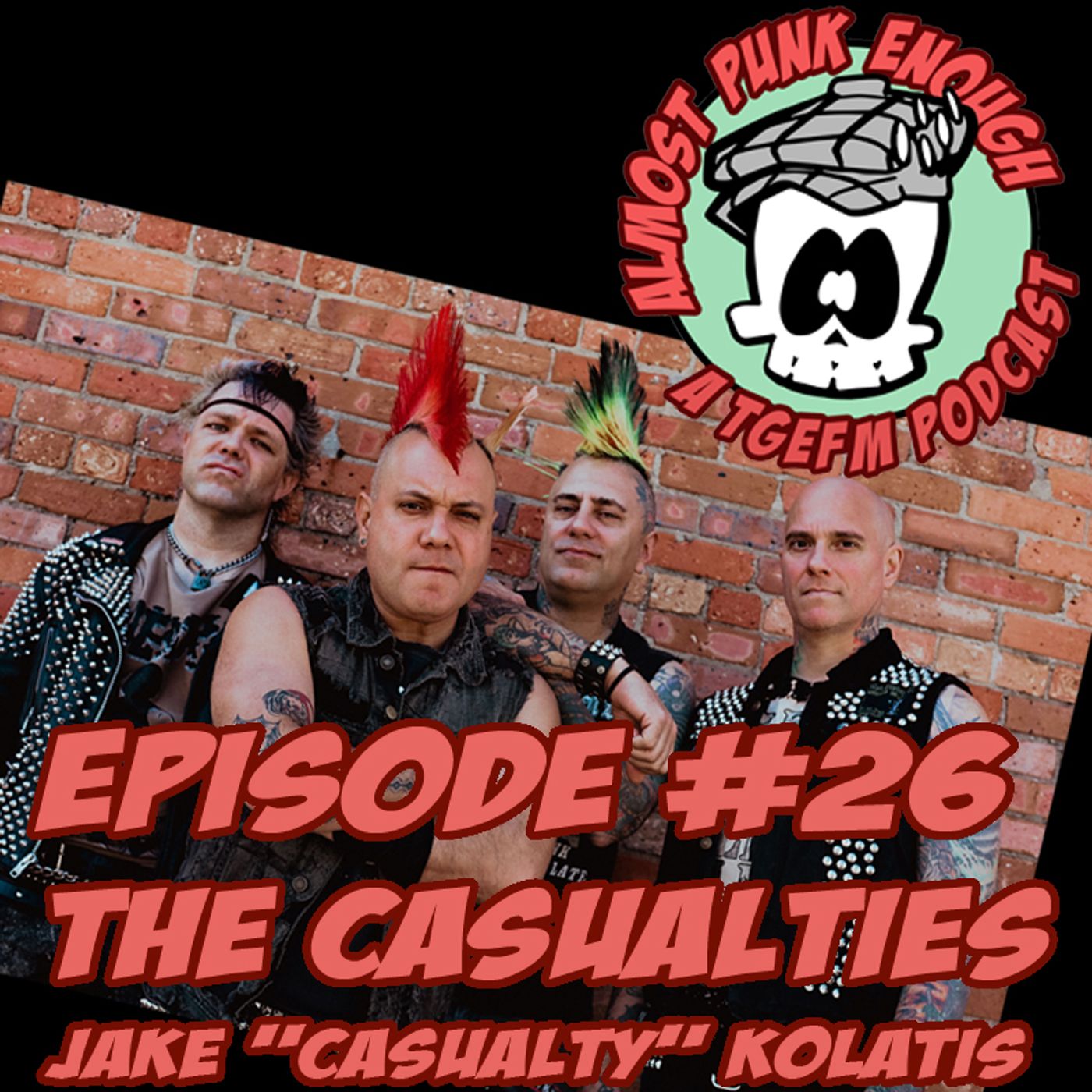 Almost Punk Enough Ep. 26 - Jake "Casualty" Kolatis of The Casualties episode artwork