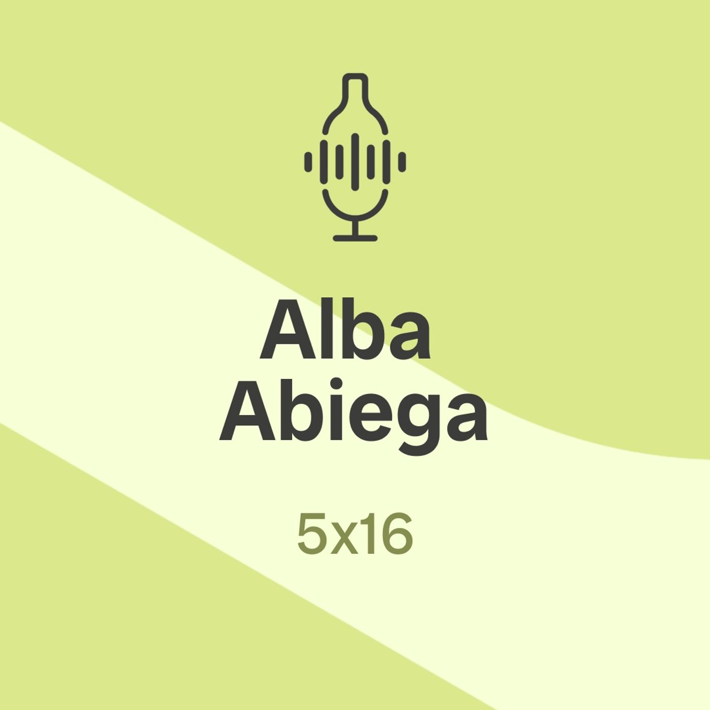 5x16. Alba Abiega, Alba en Ribera: "O salíamos con un gran vino o no salíamos" episode artwork