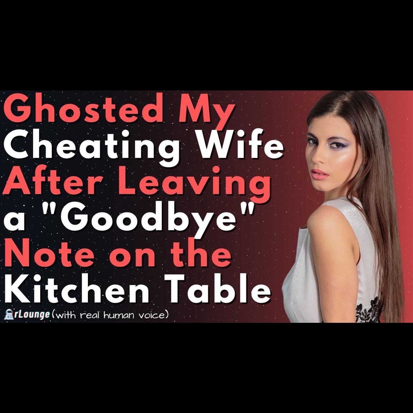 Ghosted My Cheating Wife After Leaving Her a Note on the Kitchen Table episode artwork