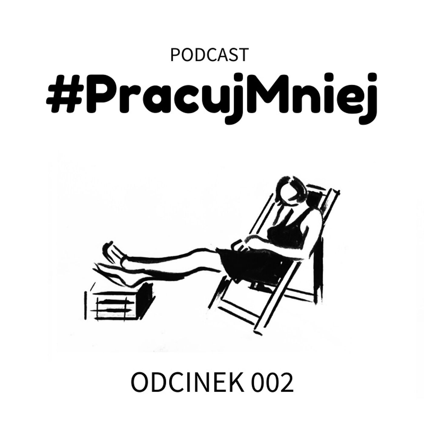 #PracujMniej