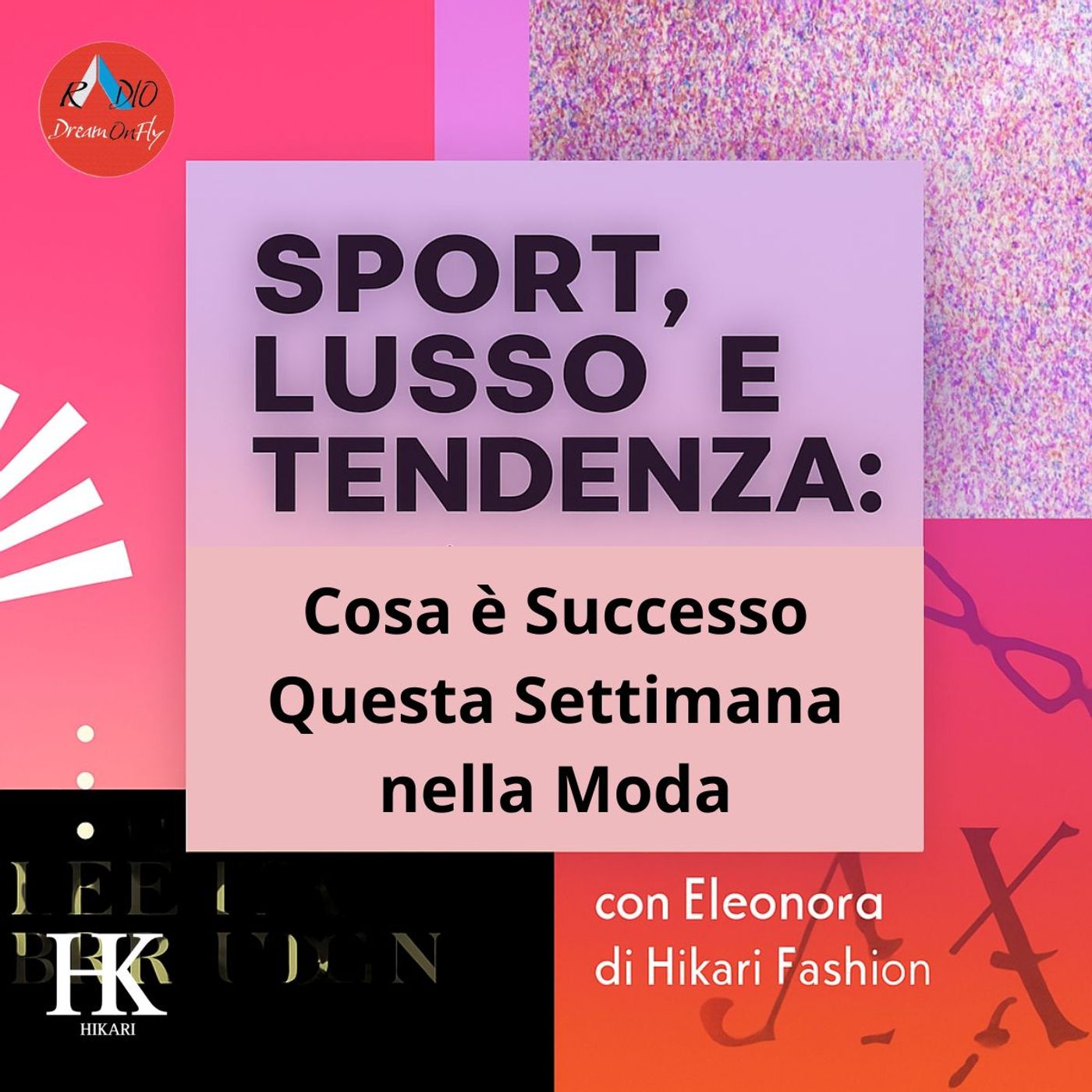 Sport, Lusso e Tendenza - Cosa È Successo Questa Settimana nella Moda