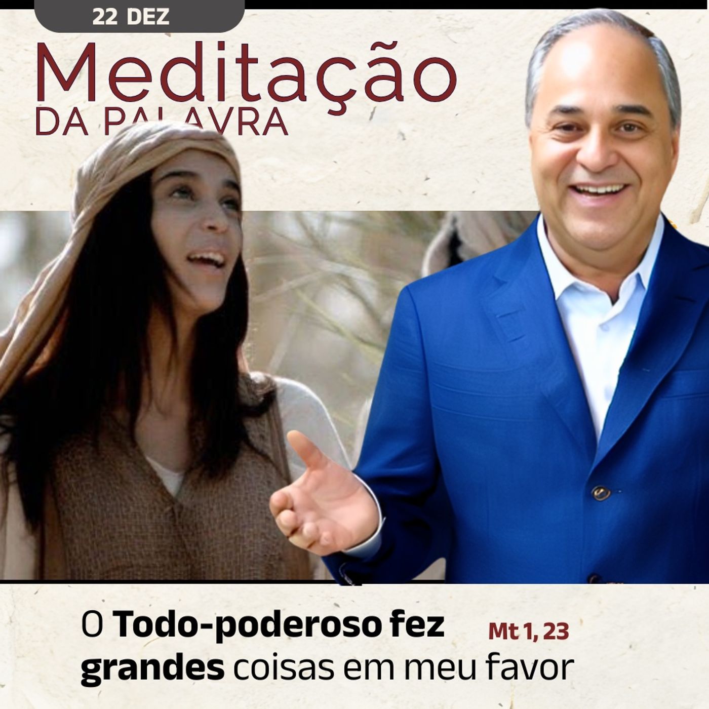 22 de DEZEMBRO - Meditação da Palavra do Senhor