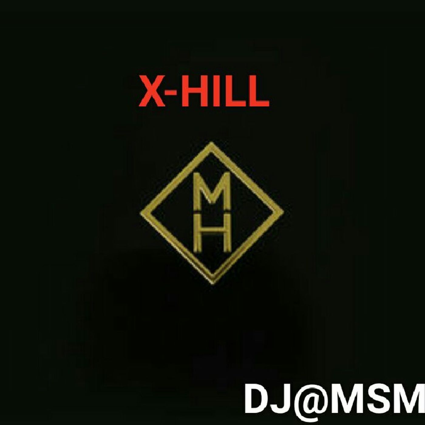 DJ@MSM./x-hill(officiel Song)