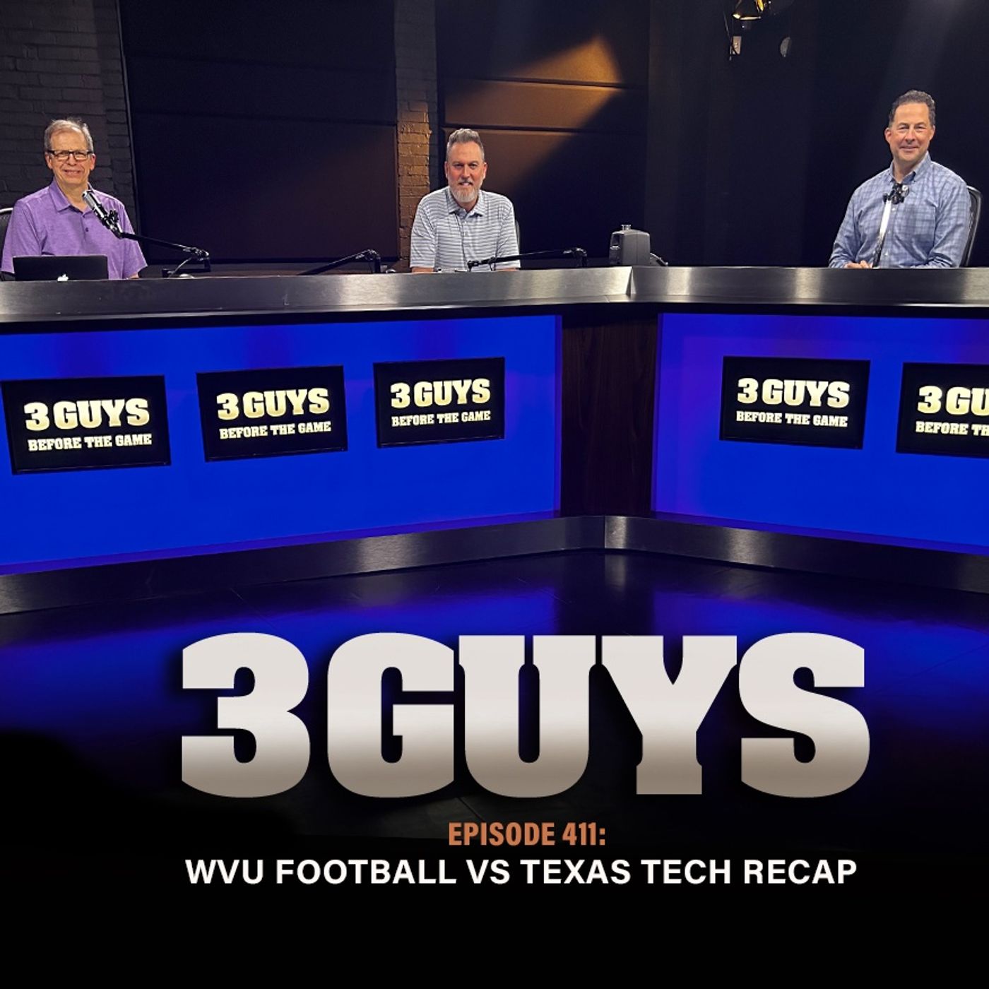 Three Guys Before The Game - WVU Football vs Texas Tech Recap (Episode 411)