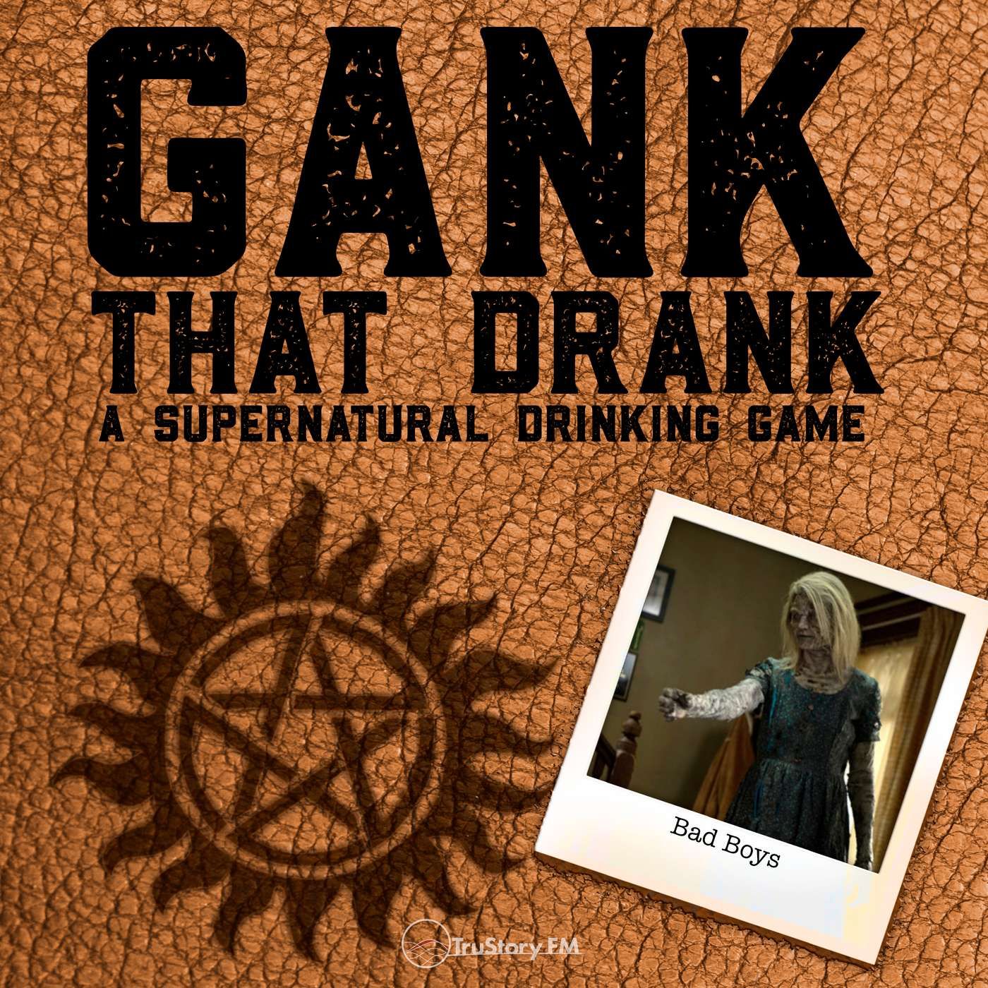 Bad Boys — Gank That Drank: A Supernatural Drinking Game Podcast cover