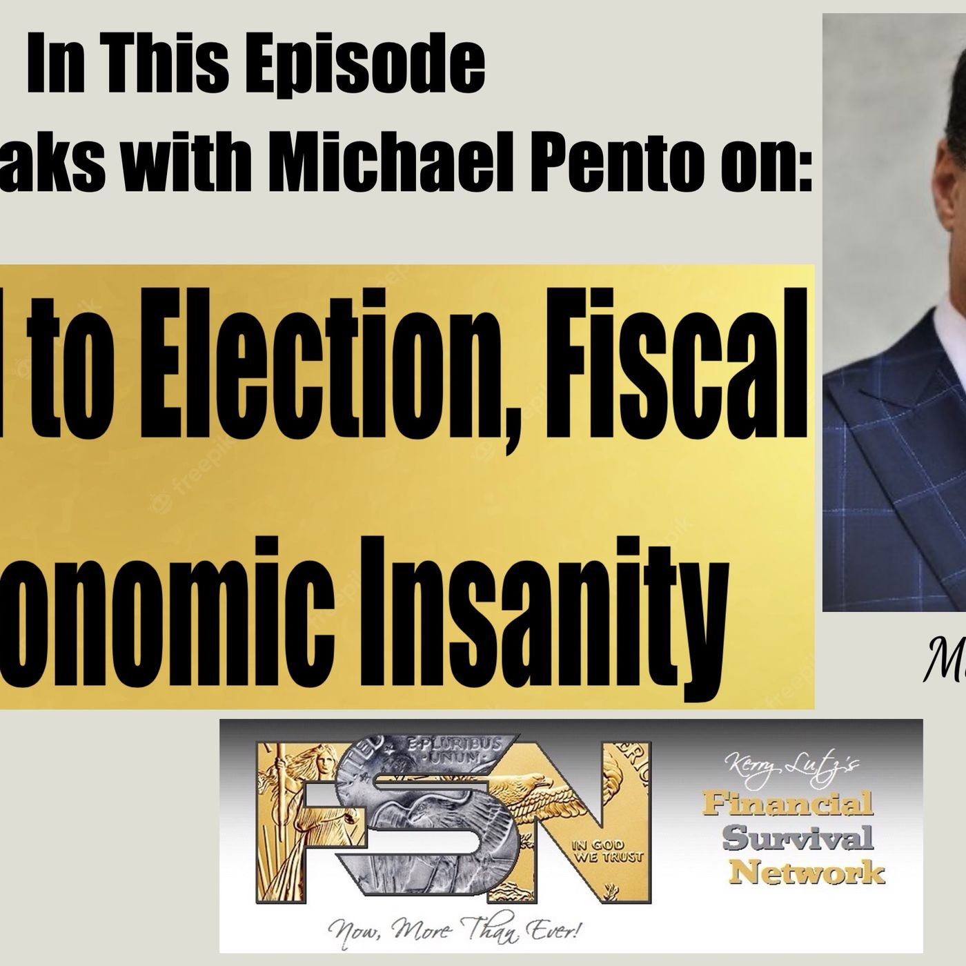 cover of episode No End to Election, Fiscal & Economic Insanity with Michael Pento #6135