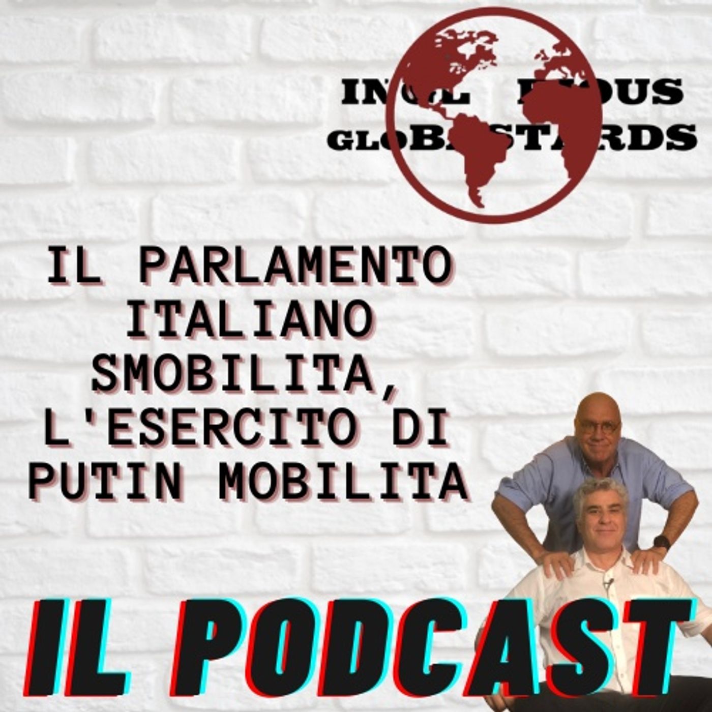 Inglorious Globastards - PODCAST