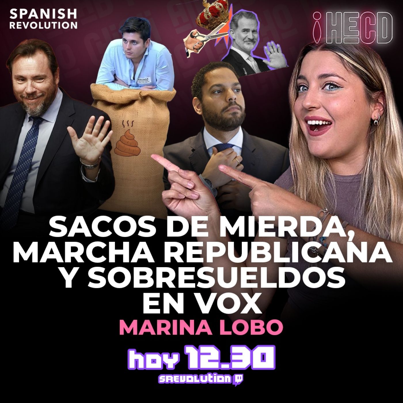 HECD! 432 Marina Lobo - Sacos de mierda al ataque + marcha republicana + Oh, sorpresa, sobresueldos en Vox + Ayuso